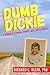 Dumb Dickie by Richard E. Klein