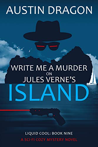 Write Me a Murder on Jules Verne's Island (Liquid Cool #9)