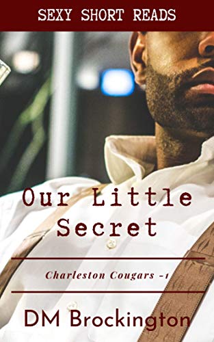 Our Little Secret: Charleston Cougars-1 (Kindle Edition)