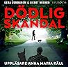 Dödlig skandal (Louise Malmgren, #1)