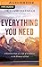 Everything You Need: 8 Essential Steps to a Life of Confidence in the Promises of God
