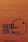 Coffee Theories And Lost Keys