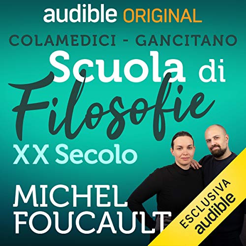 Scuola di filosofie, XX secolo: Michel Foucault (Audible Audio)