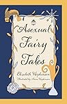 Asexual Fairy Tales by Elizabeth Hopkinson