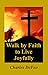 Walk by Faith to Live Joyfully