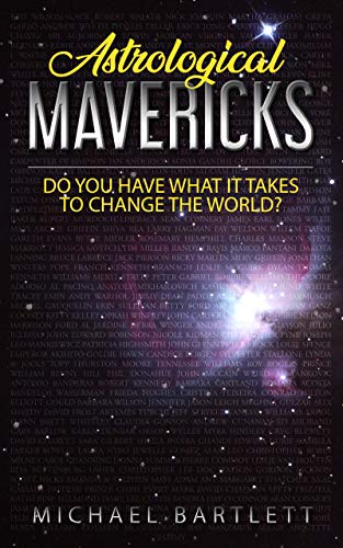 Astrological Mavericks:: Do you have what it takes to change the world? (Kindle Edition)