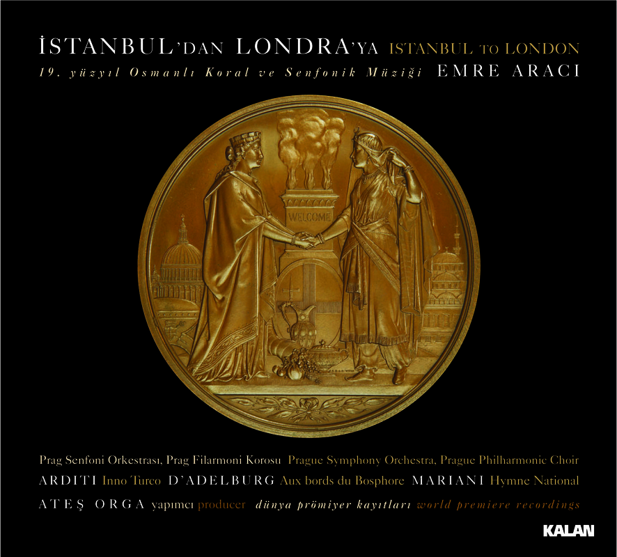 İstanbul'dan Londra'ya: 19. Yüzyıl Osmanlı Koral ve Senfonik Müziği (Hardcover)