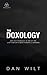 The Doxology by Dan Wilt