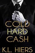 Cold Hard Cash (Cold Hard Cash, #1)