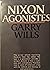 Nixon Agonistes: The Crisis of the Self-Made Man