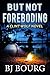 But Not Foreboding by B.J. Bourg