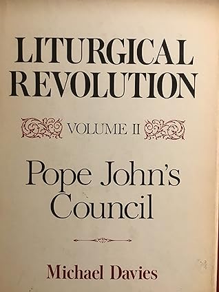 Pope John's Council (Liturgical Revolution #2)