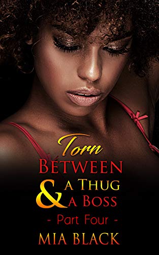 Torn between A Thug & A Boss 4 (Complicated Love Series)