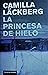 La princesa de hielo (Patrik Hedström, #1)