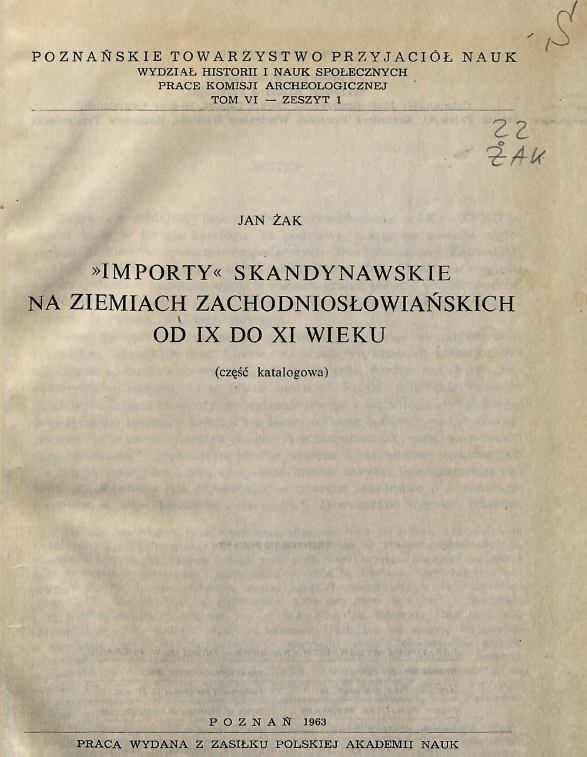 "Importy" skandynawskie na ziemiach zachodniosłowiańskich od IX do XI wieku. Część katologowa (Paperback)