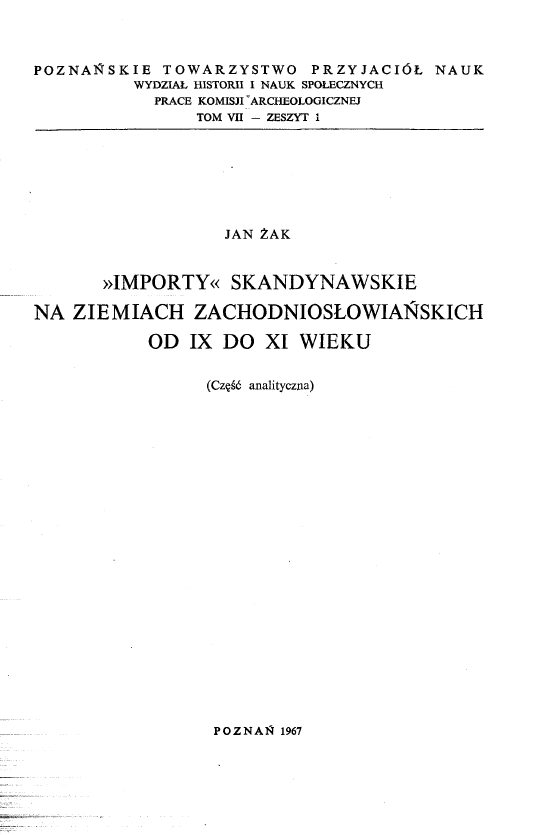 "Importy" skandynawskie na ziemiach zachodniosłowiańskich od IX do XI wieku. Część analityczna (Paperback)