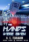 The Hands We're Given by O.E. Tearmann