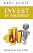 Invest In Yourself: Being Y...