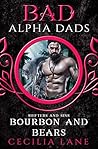 Bourbon and Bears (Bad Alpha Dads; Shifters and Sins, #3) Bourbon and Bears (Bad Alpha Dads; Shifters and Sins, #3)