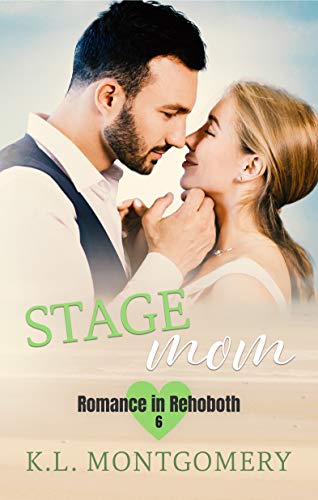 Stage Mom (Romance in Rehoboth #6)
