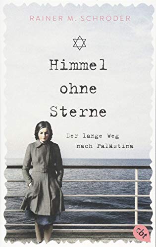 Himmel ohne Sterne: Der lange Weg nach Palästina (Paperback)