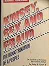 Kinsey, Sex and Fraud: The Indoctrination of a People Kinsey, Sex and Fraud: The Indoctrination of a People