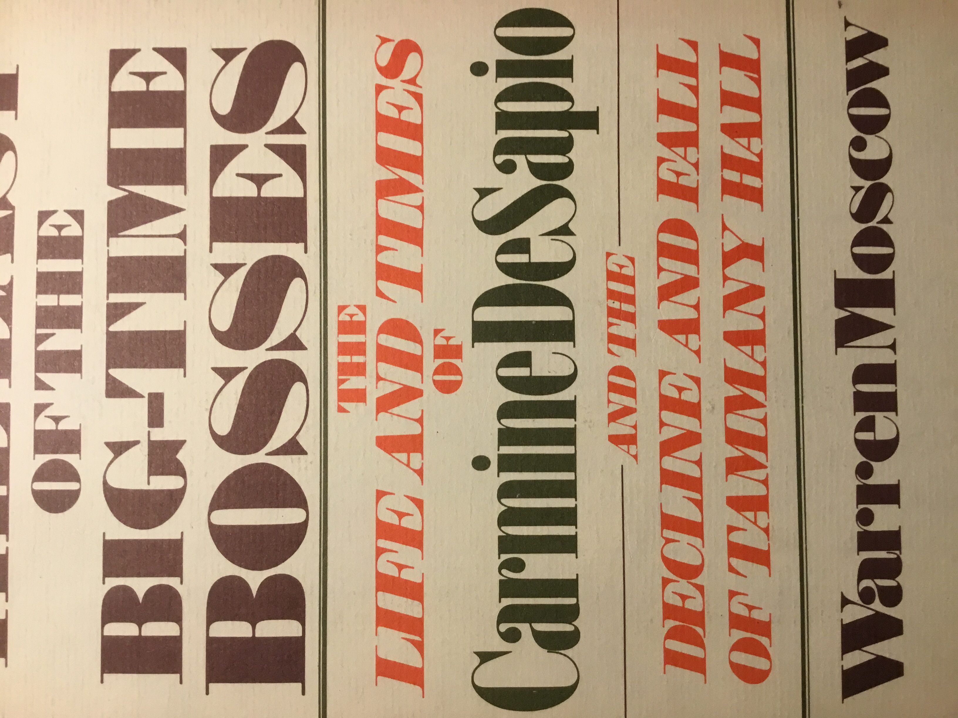 The Last of the Big-Time Bosses: The Life and Times of Carmine de Sapio and the Rise and Fall of Tammany Hall
