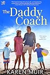 The Daddy Coach by Karen  Muir