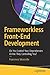 Frameworkless Front-End Development: Do You Control Your Dependencies Or Are They Controlling You?