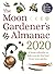 The Moon Gardener's Almanac...