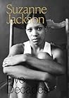 Suzanne Jackson: Five Decades