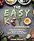 The Easy Keto Cookbook: 50 ...