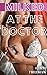 Milked at the Doctor: First...