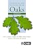 The Ecology and Silviculture of Oaks, 3rd Edition