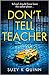 Don’t Tell Teacher