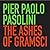 Pier Paolo Pasolini: The Ashes of Gramsci