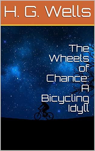 The Wheels of Chance: A Bicycling Idyll