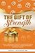 The Gift of Strength: Clari...