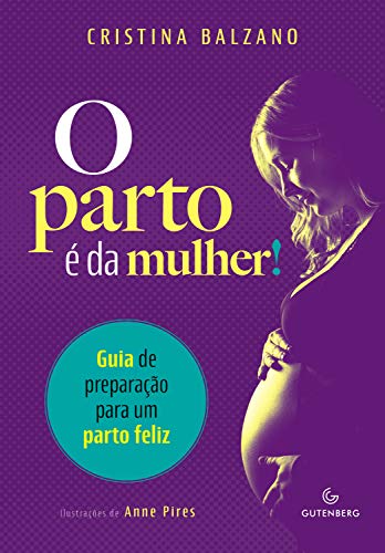 O parto é da mulher: Guia de preparação para um parto feliz (Kindle Edition)