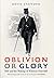 Oblivion or Glory: 1921 and the Making of Winston Churchill