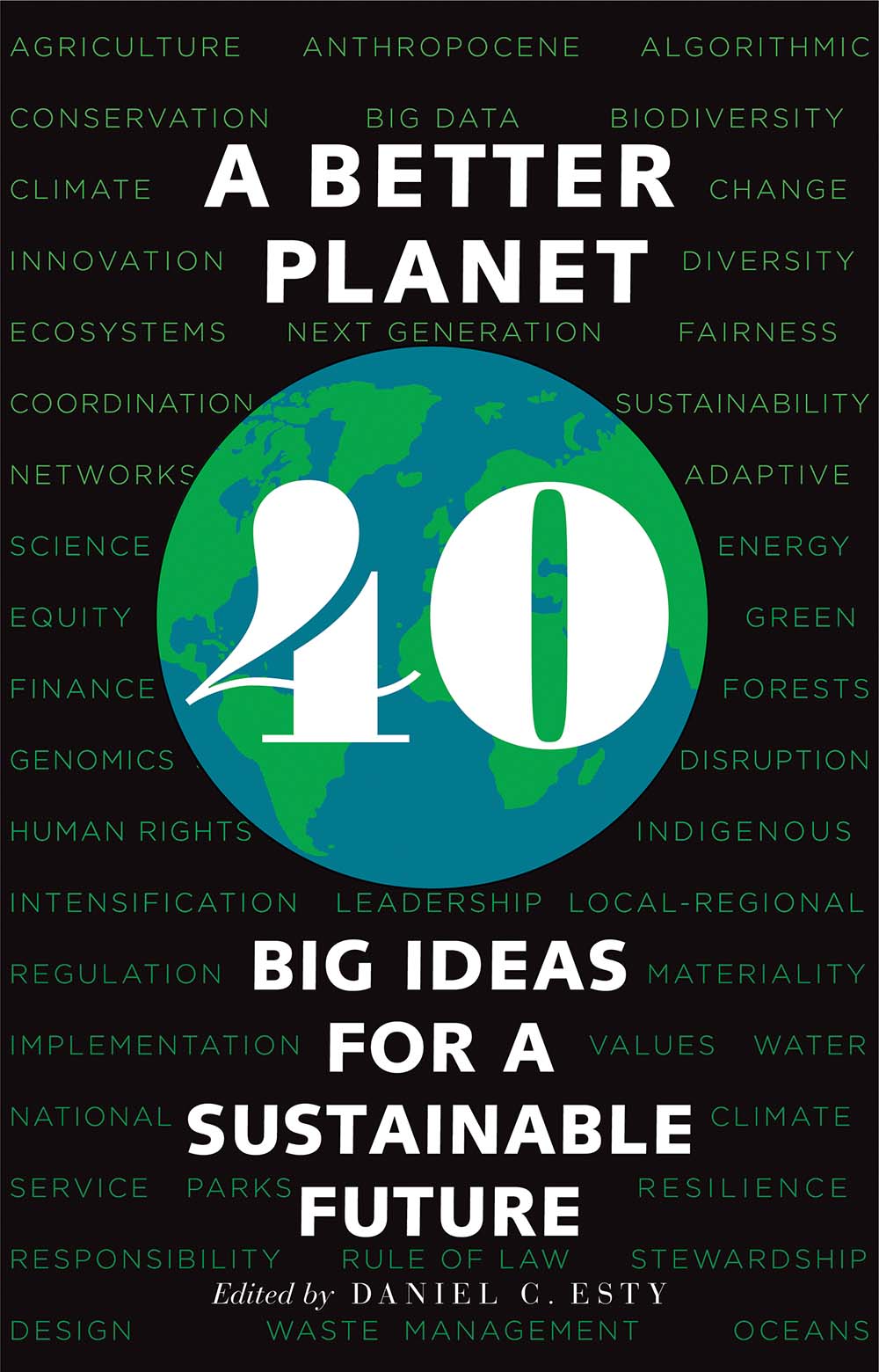A Better Planet: Forty Big Ideas for a Sustainable Future (Hardcover)