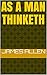 As a Man Thinketh