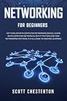 Networking for Beginners: Be Familiar with Computer Network Basics. Learn What a Computer Network is, Why It Matters and How Networking May Raise a Challenge to Machine Learning