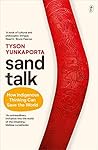 Sand Talk: How Indigenous Thinking Can Save the World Book cover for Sand Talk: How Indigenous Thinking Can Save the World