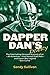 Dapper Dan's Diary: A Fasci...