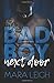 Bad Boy Next Door: Downey Brothers Series