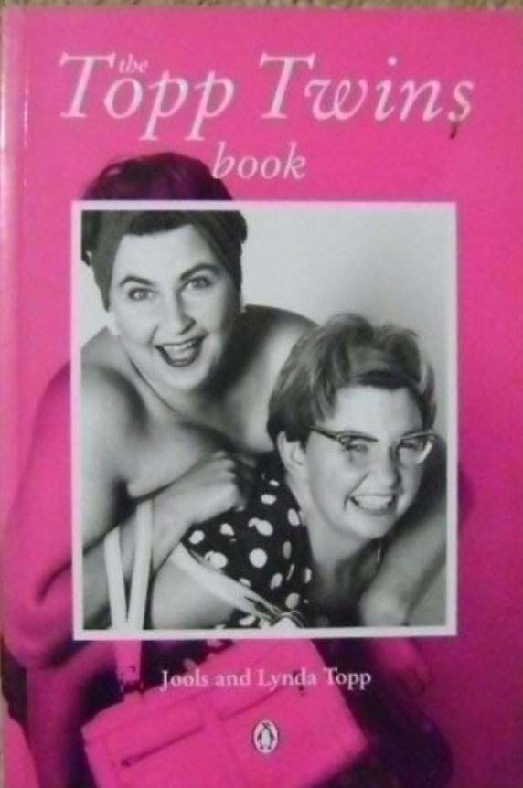 The Topp Twins book (Unknown Binding)