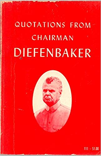 Quotations from Chairman Diefenbaker (Paperback)