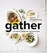 Gather: A Dirty Apron Cookbook