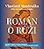 Román o růži (Hříšní lidé Království českého #9)